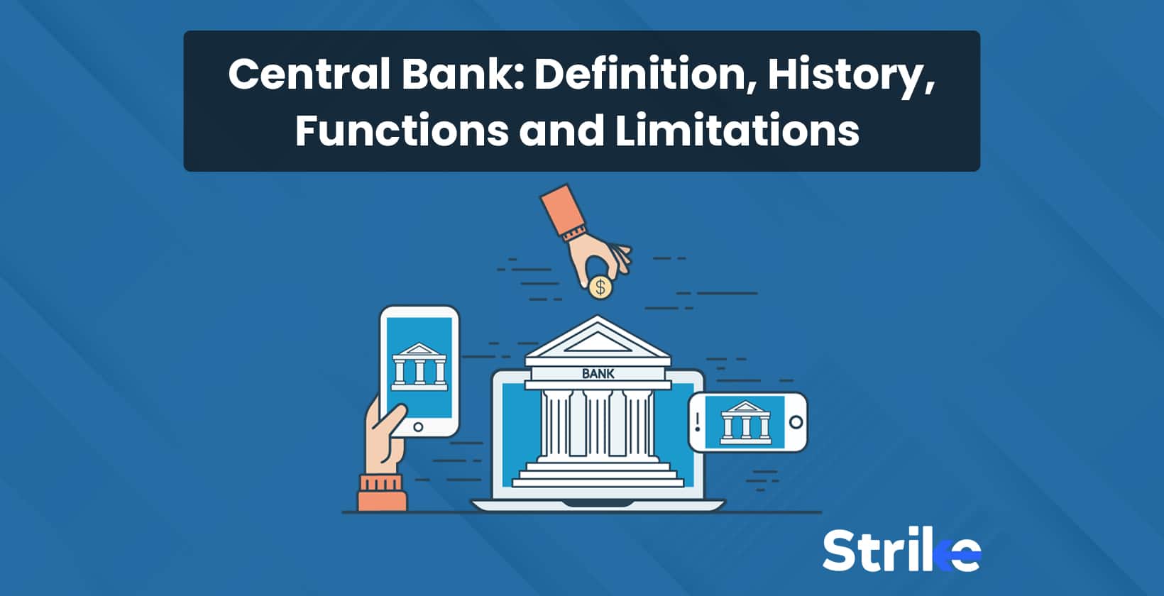 Central Bank: Definition, History, Functions, and Limitations