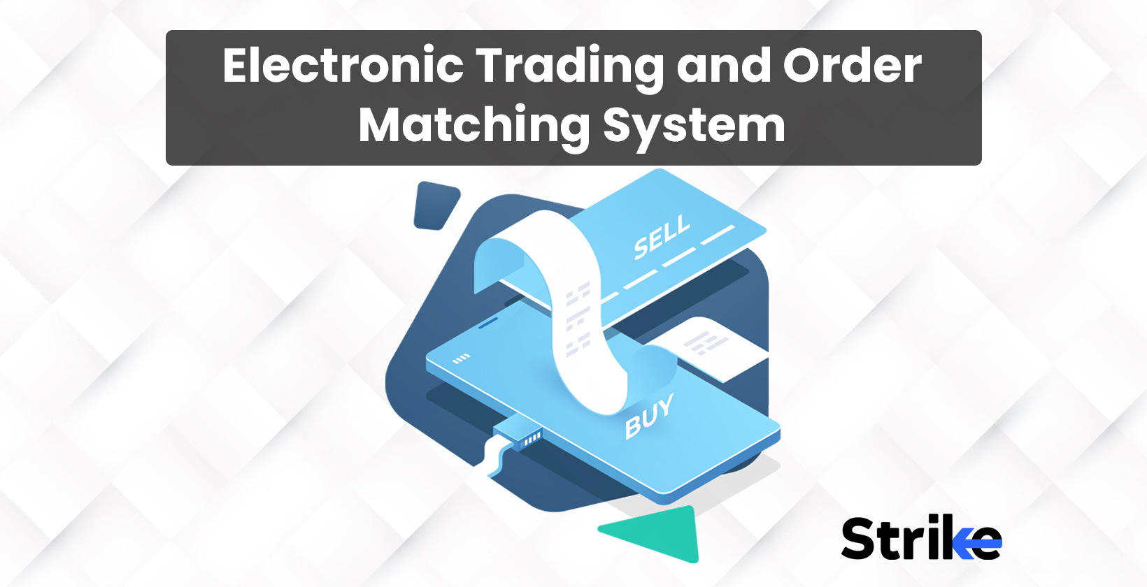 Electronic Trading and Order Matching System Basics