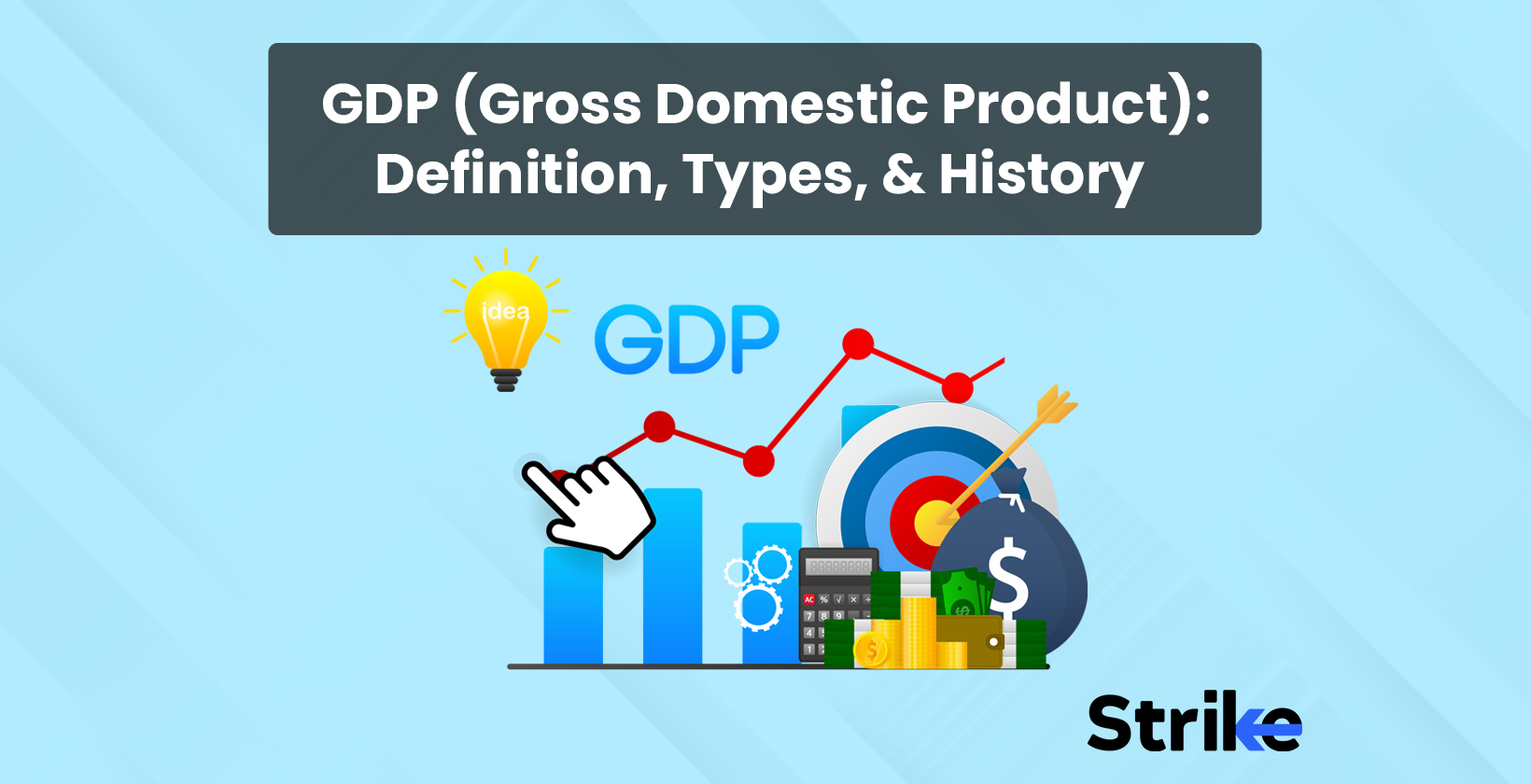 GDP (Gross Domestic Product): Definition, History, Components, Types, and Ways to Determine