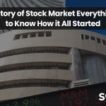 History of Stock Market Everything to Know