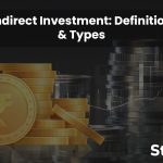 Indirect Investment Definition and Types