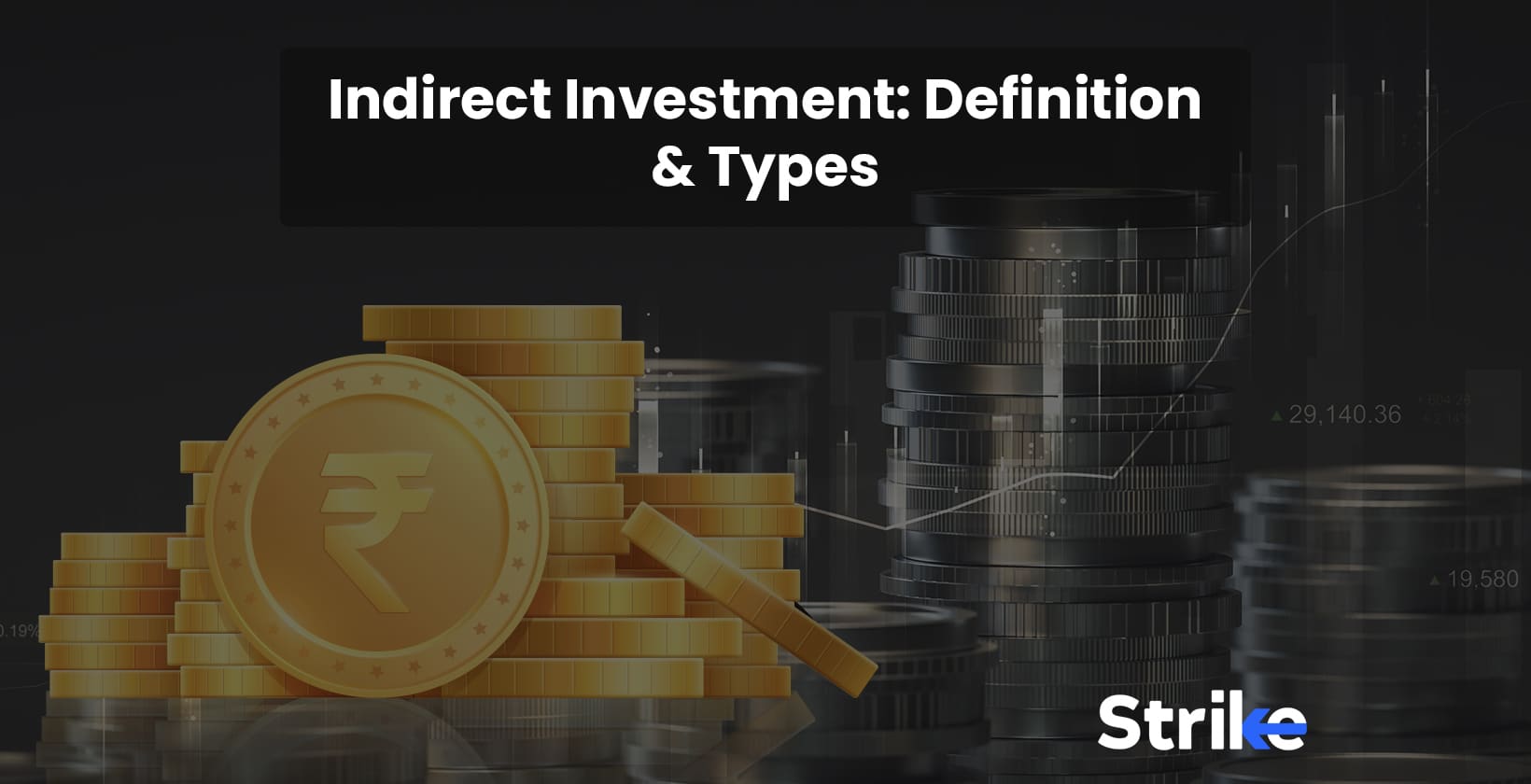 Indirect Investment: Definition and Types