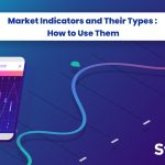 Market Indicators and Their Types : How to use them