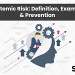 Systemic Risk: Definition, Example, and Prevention