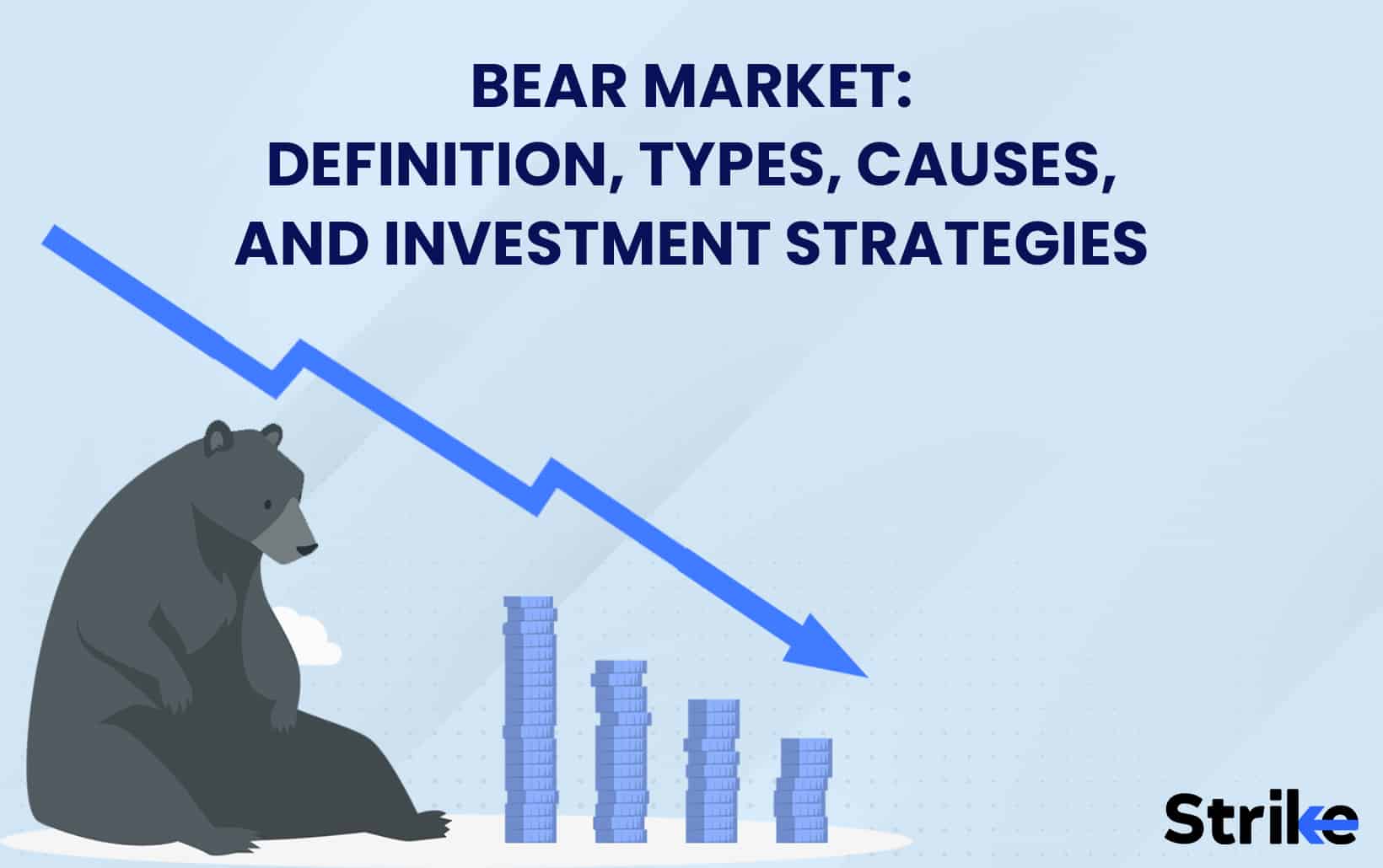 Bear Market: Definition, Types, Causes, and Investment Strategies