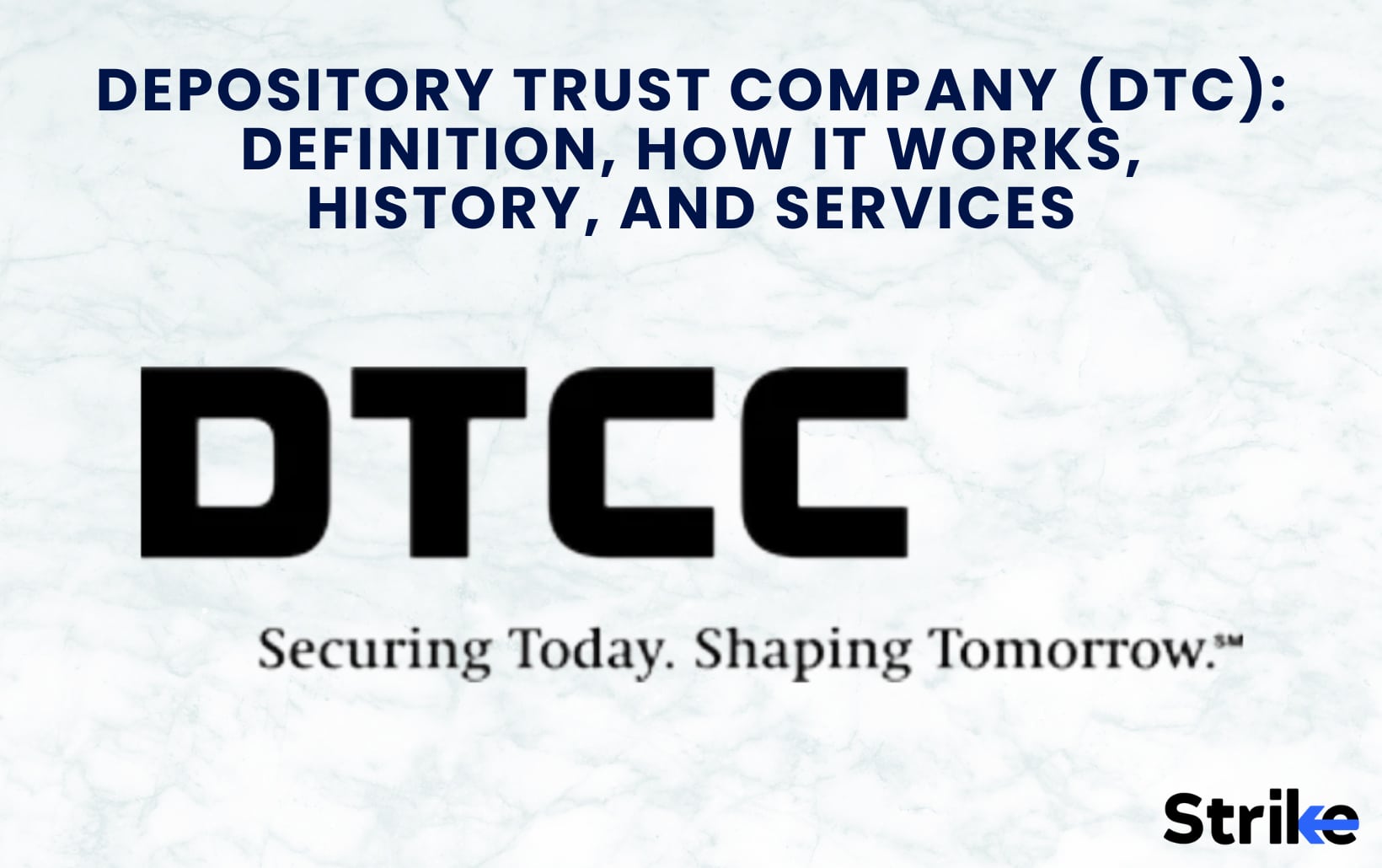 Depository Trust Company (DTC): Definition, How It Works, History, and Services 