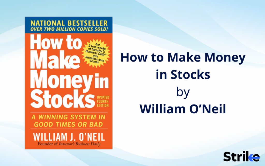 How to Make Money in Stocks by William O’Neil