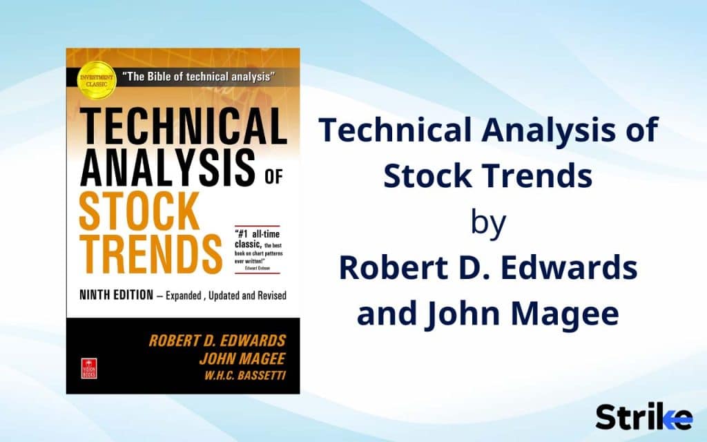 Technical Analysis of Stock Trends by Robert D. Edwards and John Magee