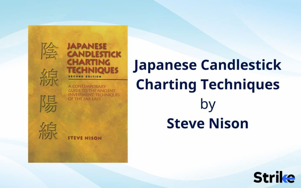 Japanese Candlestick Charting Techniques by Steve Nison