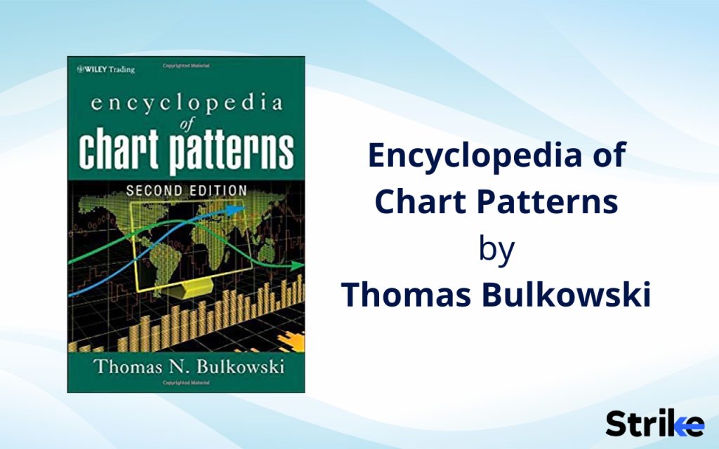 Encyclopaedia of Chart Patterns by Thomas Bulkowski