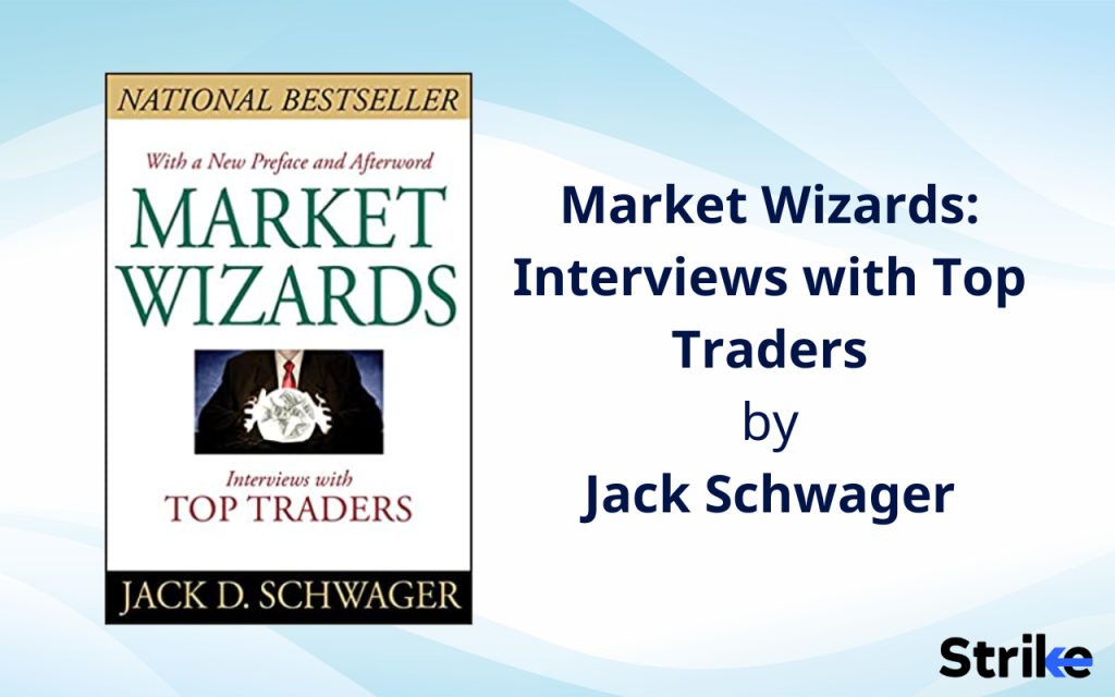 Market Wizards: Interviews with Top Traders by Jack Schwager