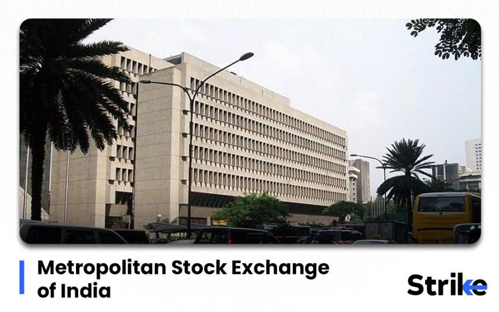 History of Stock Market: Detailed Timeline on Evolution & Major Events 49 Metropolitan Stock Exchange of India