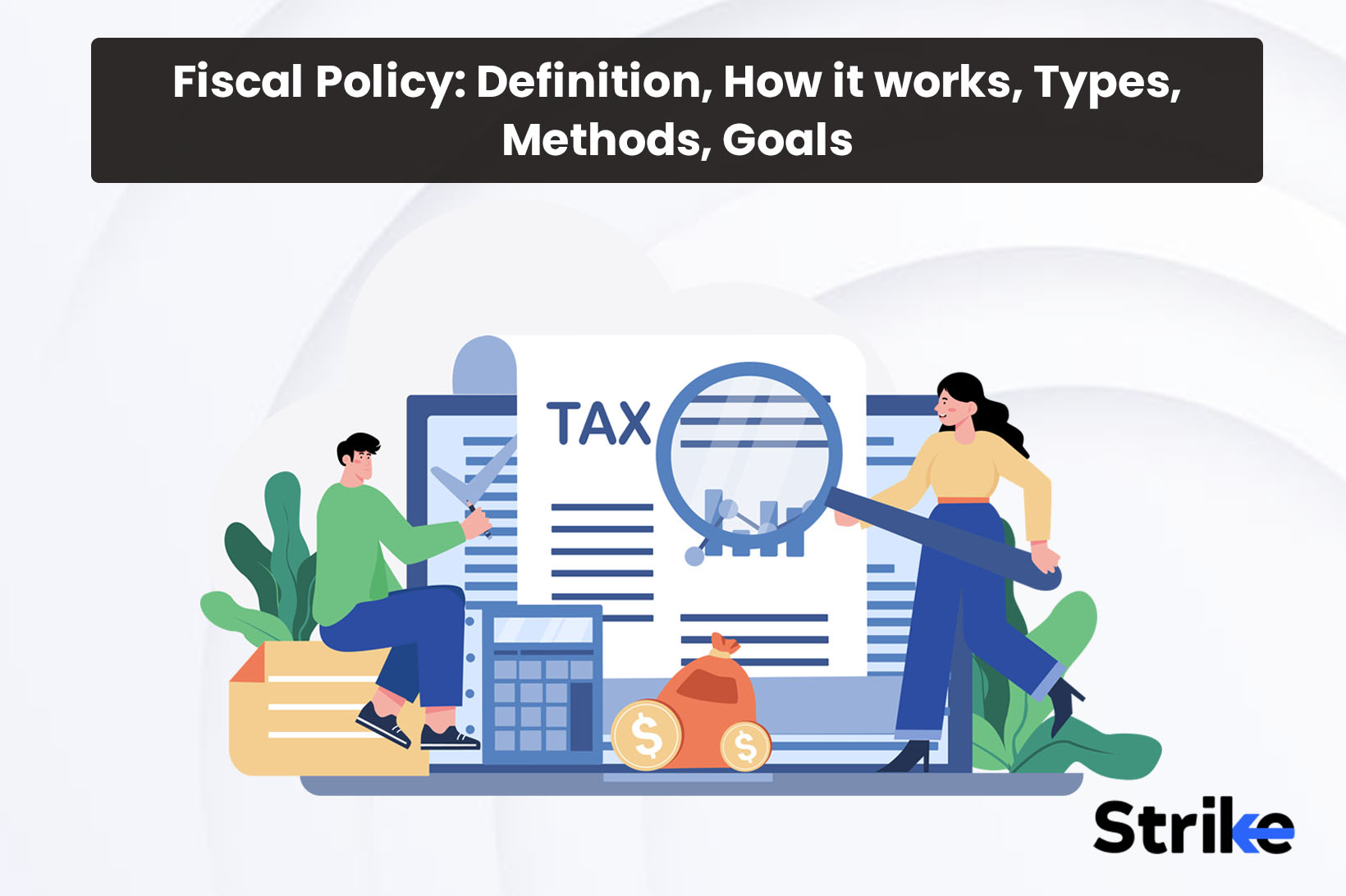 Fiscal Policy: Definition, How it works, Types, Methods, Goals