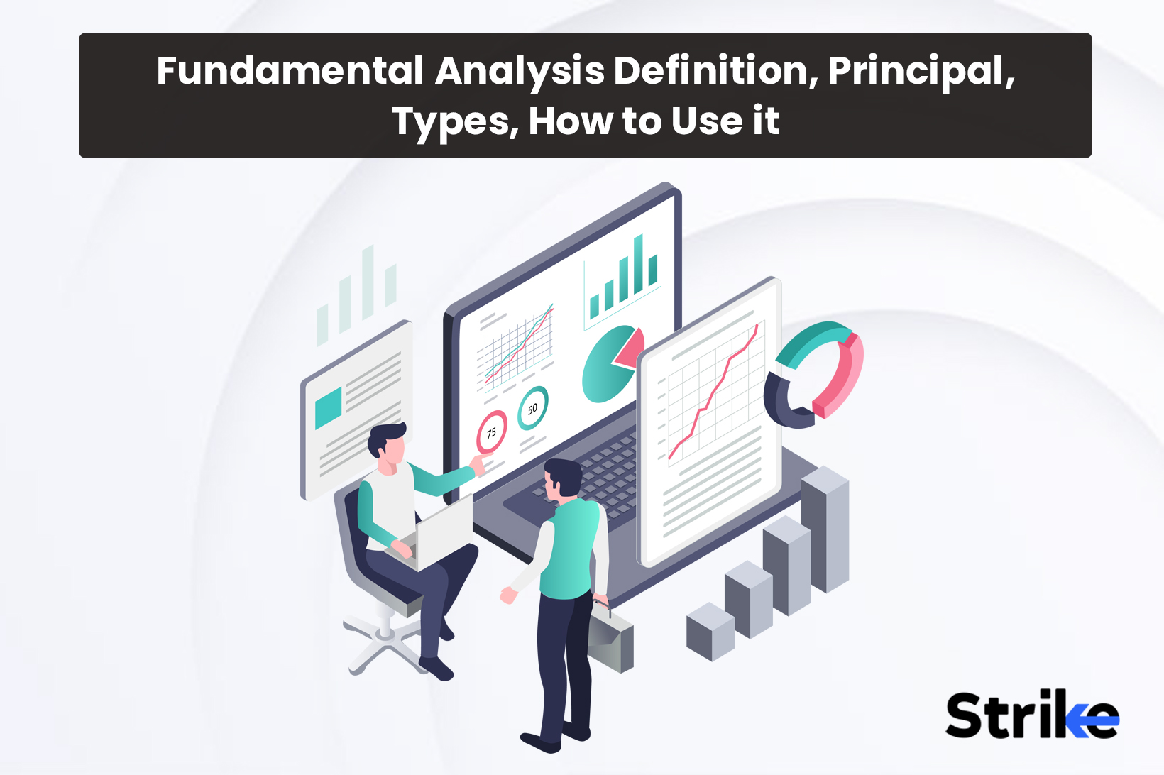 Fundamental Analysis: Definition, Principal, Types, How to Use it