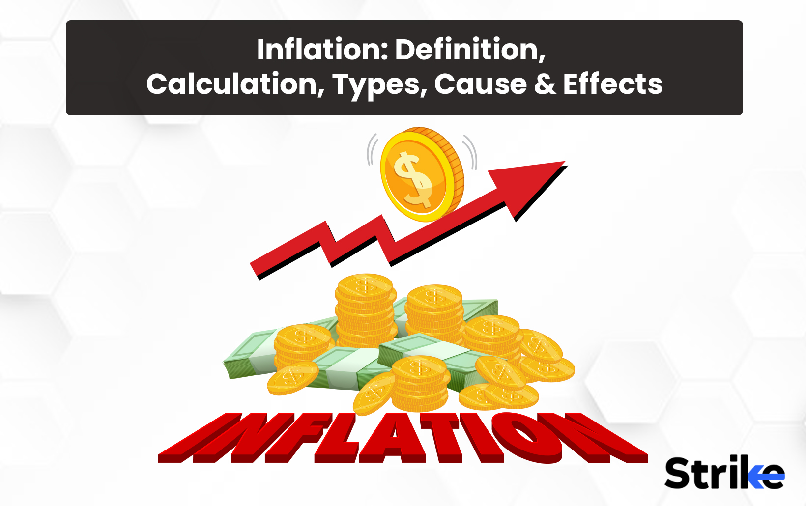 Inflation: Definition, Calculation, Types, Cause & Effects