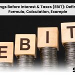 Earnings Before Interest & Taxes (EBIT): Definition, Formula, Calculation, Example