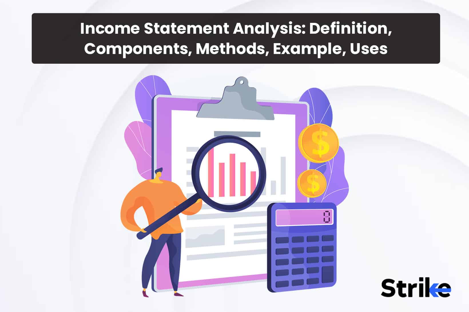 Income Statement Analysis: Definition, Components, Methods, Example, Uses