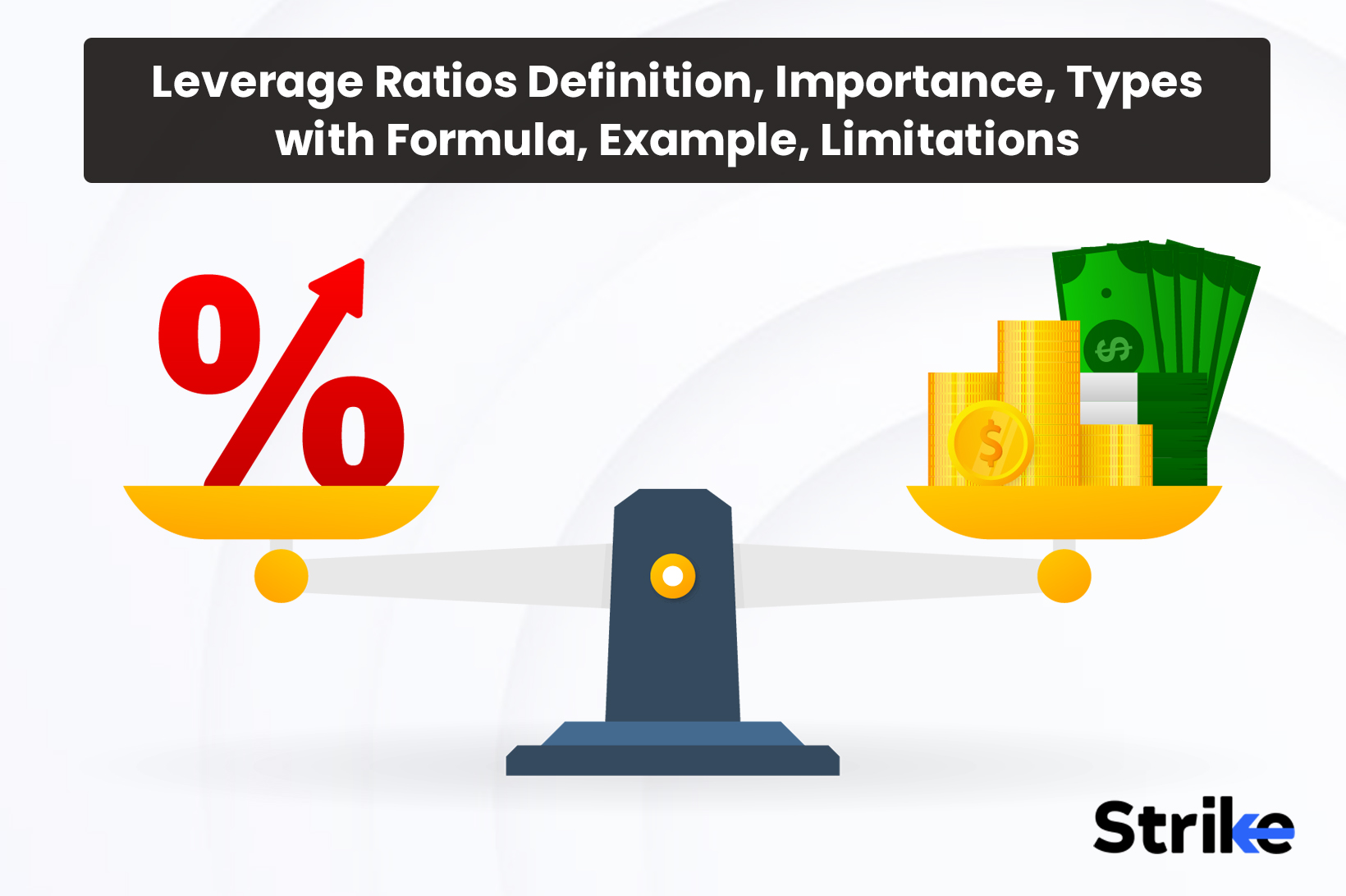 Leverage Ratio: Definition, Importance, Types with Formula, Example, Limitations