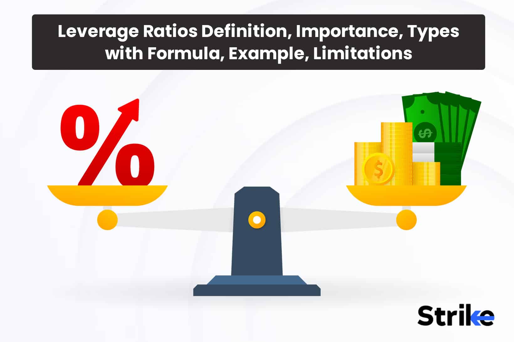 Leverage Ratio: Definition, Importance, Types with Formula, Example,  Limitations