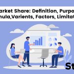 Market Share: Definition; Purpose; Formula; Varients; Factors; Limitations