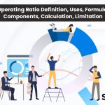 Operating Ratio: Definition, Uses, Formula, Components, Calculation, Limitation