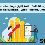 Price-to-Earnings (P/E) Ratio: Definition, Uses, Formula, Calculation, Types, Factors, Limitations