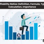 Profitability Ratios: Definition, Formula, Types, Calculation, Importance
