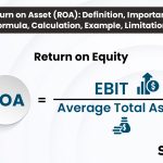 Return on Asset (ROA): Definition, Importance, Formula, Calculation, Example, Limitations