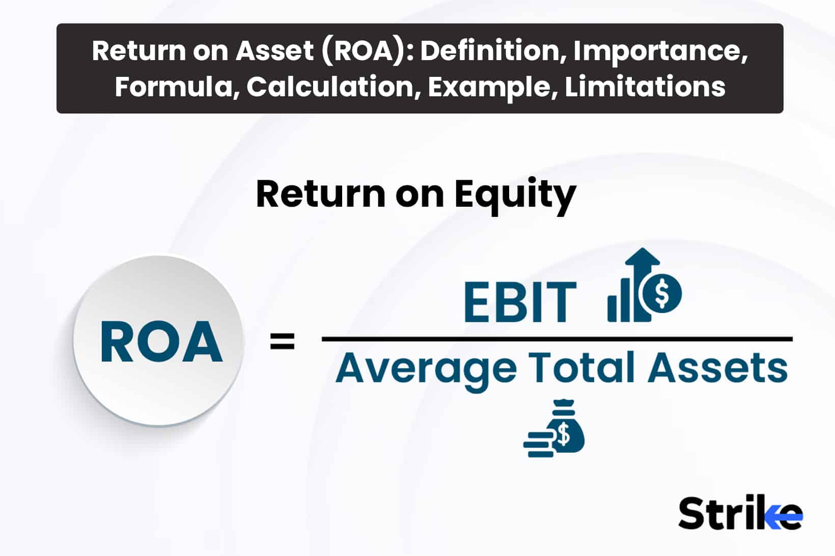 Return on Asset (ROA): Definition, Importance, Formula, Calculation, Example, Limitations