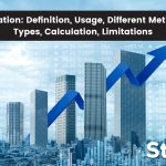 Valuation: Definition, Usage, Different Methods, Types, Calculation, Limitations