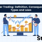 Insider Trading: Definition, Consequences, Types and Laws