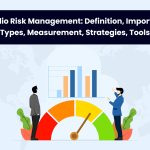 Portfolio Risk Management: Definition, Importance, Types, Measurement, Strategies, Tools