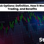 Stock Options: Definition, How it Works, Trading, and Benefits