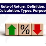 Rate of Return: Definition, Calculation, Types, Purpose