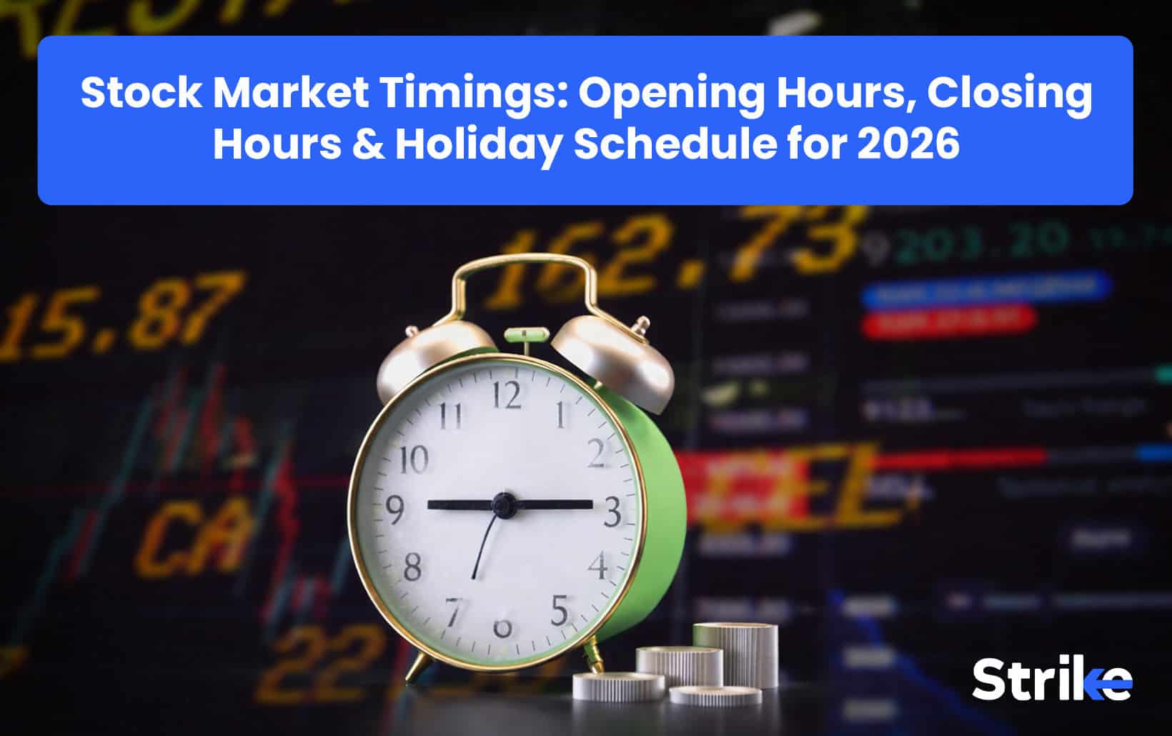 Stock Market Timings: Opening Hours, Closing Hours & Holiday Schedule for 2026