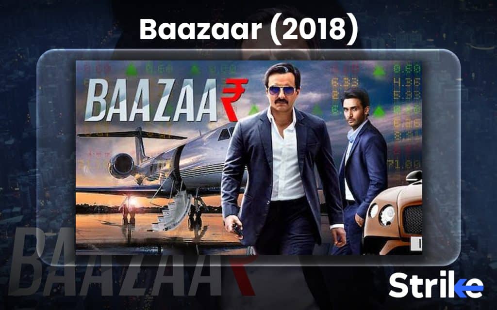 25 Best Stock Market Movies to Watch in 2025 64 Baazaar (2018)