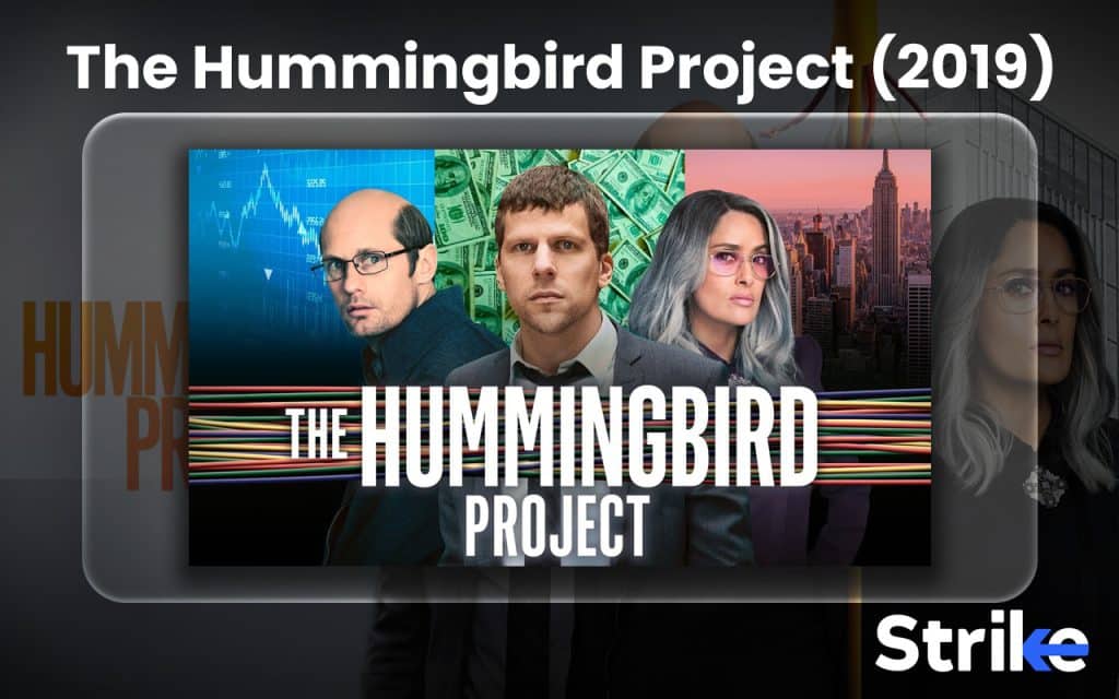 25 Best Stock Market Movies to Watch in 2025 54 The Hummingbird Project (2019)