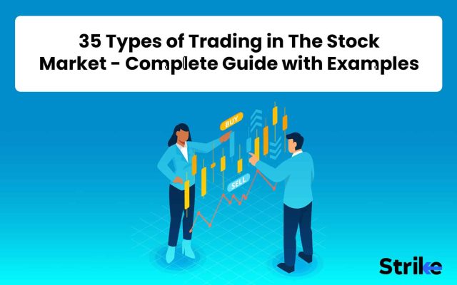 35 Types of Trading in The Stock Market - Complete Guide with Examples