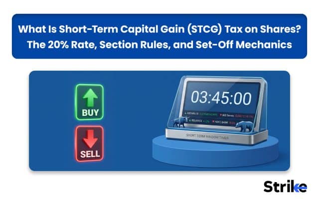 What Is Short-Term Capital Gain (STCG) Tax on Shares